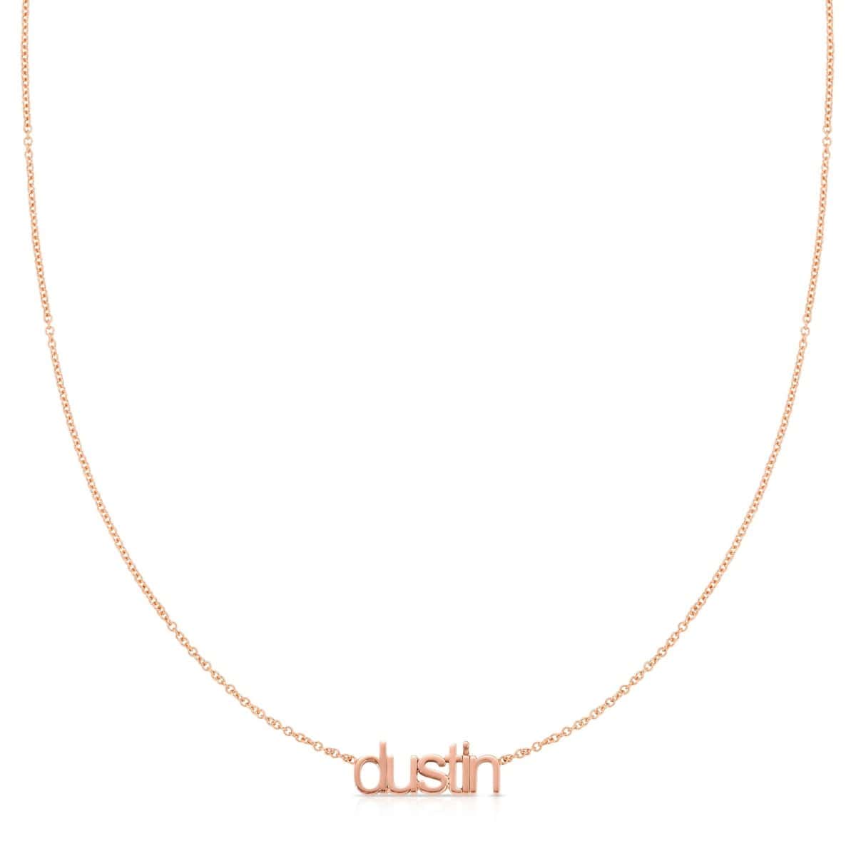 small letter lowercase nameplate 'dustin' in rose gold 